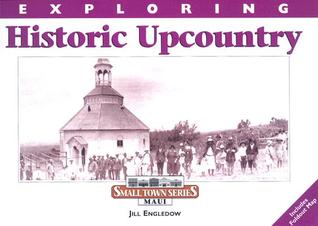 Exploring Historic Upcountry (Paperback)