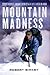Mountain Madness: Scott Fis...