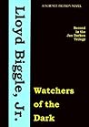 Watchers of the Dark by Lloyd Biggle Jr.