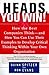 Heads, You Win!: How the Best Companies Think--and How You Can Use Their Examples to Develop Critical Thinking Within Your Own Organization