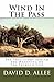 Wind In The Pass: The True ...