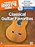 The Complete Idiot's Guide to Classical Guitar Favorites: 30 Great Classical Guitar Favorites -- You CAN Play Your Favorite Classical Music!, Book & 2 Enhanced CDs