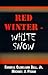 RED WINTER - WHITE SNOW