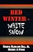 RED WINTER - WHITE SNOW