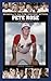 Pete Rose: A Biography