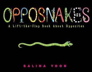 Opposnakes: A Lift-the-Flap Book About Opposites (Hardcover)