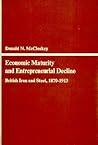 Economic Maturity and Entrepreneurial Decline: British Iron and Steel, 1870-1913 (Ecological Studies)