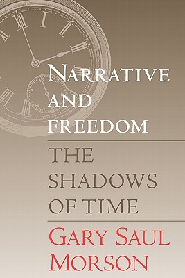 Narrative and Freedom: The Shadows of Time (Paperback)