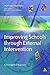 Improving Schools Through External Intervention by Christopher  Chapman