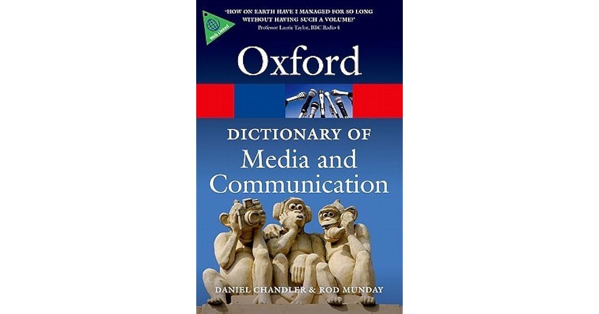 A Dictionary of Media and Communication by Daniel Chandler