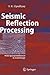Seismic Reflection Processing: With Special Reference to Anisotropy