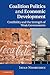 Coalition Politics and Economic Development: Credibility and the Strength of Weak Governments