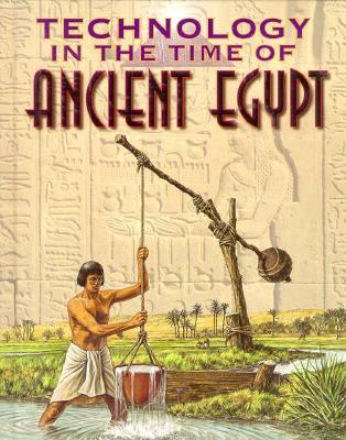 Technology in the Time of Ancient Egypt (Library Binding)