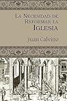 La Necesidad de Reformar La Iglesia (English and Spanish Edition)