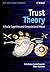 Trust Theory: A Socio-Cognitive and Computational Model (Wiley Series in Agent Technology)
