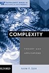 Complexity: Theory and Applications (MIT-Pappalardo Series in Mechanical Engineering)