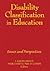 Disability Classification in Education: Issues and Perspectives