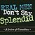 Real Men Don't Say Splendid...