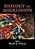 Biology of Aggression by Randy J. Nelson