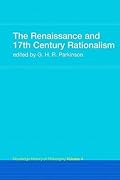 The Renaissance and 17th Century Rationalism: Routledge History of Philosophy, Volume 4