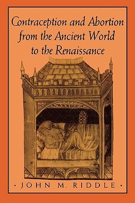 Contraception and Abortion from the Ancient World to the Renaissance (Paperback)