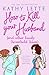 How to Kill Your Husband {and Other Handy Household Hints} by Kathy Lette
