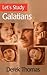 Galatians (Let's Study)
