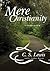 Mere Christianity by C.S. Lewis