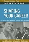 Shaping Your Career (Pocket Mentor)