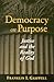 Democracy on Purpose by Franklin I. Gamwell