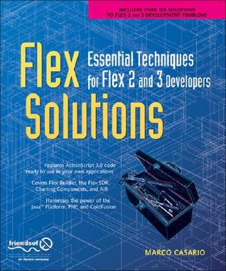Flex Solutions: Essential Techniques for Flex 2 and 3 Developers (Paperback)