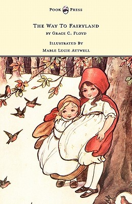 The Way To Fairyland - Illustrated by Mable Lucie Attwell (Paperback)