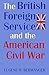The British Foreign Service and the American Civil War