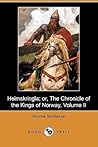 Heimskringla; Or, the Chronicle of the Kings of Norway, Volume II