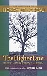 The Higher Law: Thoreau on Civil Disobedience and Reform (Writings of Henry D. Thoreau) The Higher Law: Thoreau on Civil Disobedience and Reform (Writings of Henry D. Thoreau)