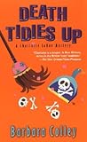 Death Tidies Up (Charlotte LaRue Mystery, #2) Death Tidies Up (Charlotte LaRue Mystery, #2)