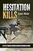 Hesitation Kills: A Female ...