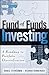 Fund of Funds Investing by Daniel A. Strachman