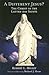 A Different Jesus?: The Chr...