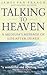 Talking to Heaven  by James Van Praagh