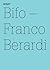 Franco Bifo Berardi: Ironic Ethics: 100 Notes, 100 Thoughts: Documenta Series 027 (100 Notes-100 Thoughts / 100 Notizen-100 Gedanken: Documenta, 13)