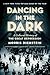 Dancing in the Dark: A Cultural History of the Great Depression