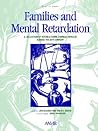 The Best of Aamr: Families and Mental Retardation : A Collection of Notable Aamr Journal Articles Across the 20th Century The Best of Aamr: Families and Mental Retardation : A Collection of Notable Aamr Journal Articles Across the 20th Century