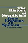 The History of Scepticism from Erasmus to Spinoza The History of Scepticism from Erasmus to Spinoza