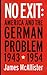 No Exit: America and the German Problem, 1943–1954 (Cornell Studies in Security Affairs)