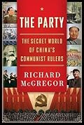 The Party: The Secret World of China's Communist Rulers