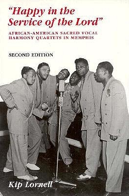 Happy in the Service of the Lord: African-American Sacred Vocal Harmony (Paperback)