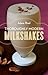 Thoroughly Modern Milkshakes by Adam Ried