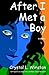 After I Met A Boy