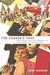 For Canada's Sake by Gary R. Miedema